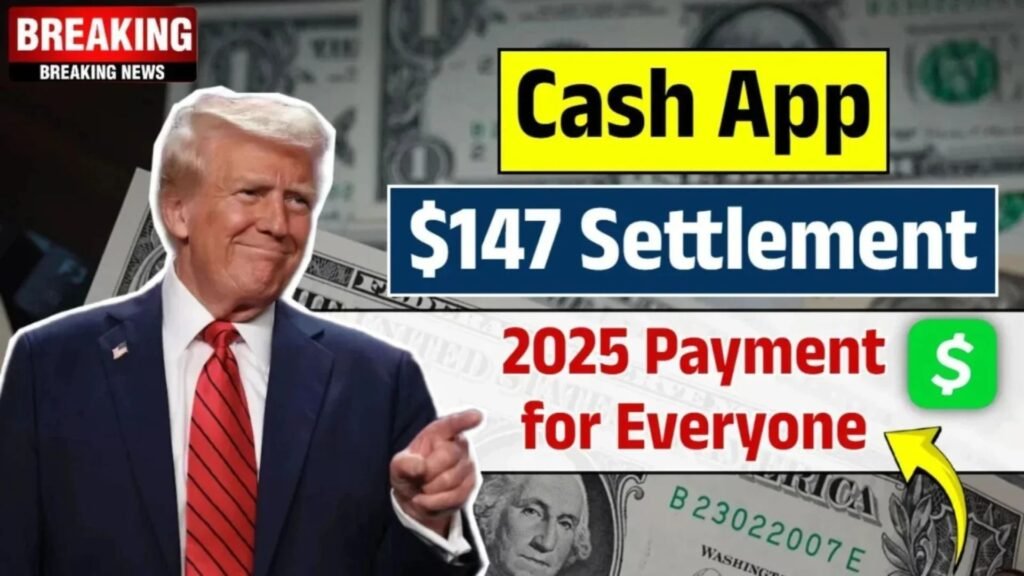 Cash App $147 Settlement 2025 – Full Class Action Eligibility & Updated Payment Timeline